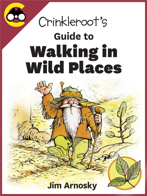 Title details for Crinkleroot's Guide to Walking in 
Wild Places by Jim Arnosky - Available